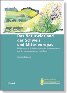 Lehr- und Sachbuch über die Wiesen und Weiden der Schweiz und ihre standortgemässe Nutzung